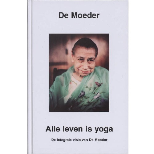 alle_leven_is_yoga__de_integrale_visie_van_de_moeder__de_moeder.png