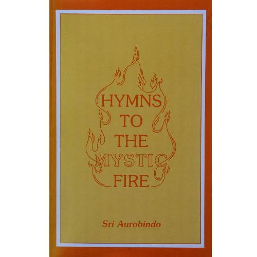 hyms_to_the_mystic_fire__agni_devotions___sri_aurobindo.png
