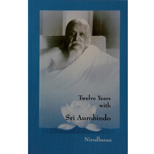 twelve_years_with_sri_aurobindo___nirodbaran.png